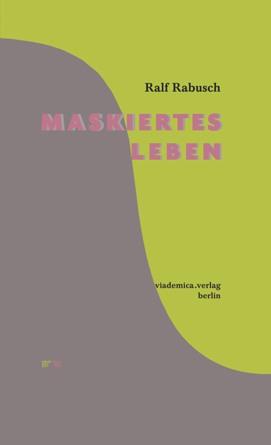 „Maskiertes Leben“