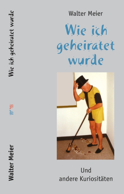 „Wie ich geheiratet wurde“